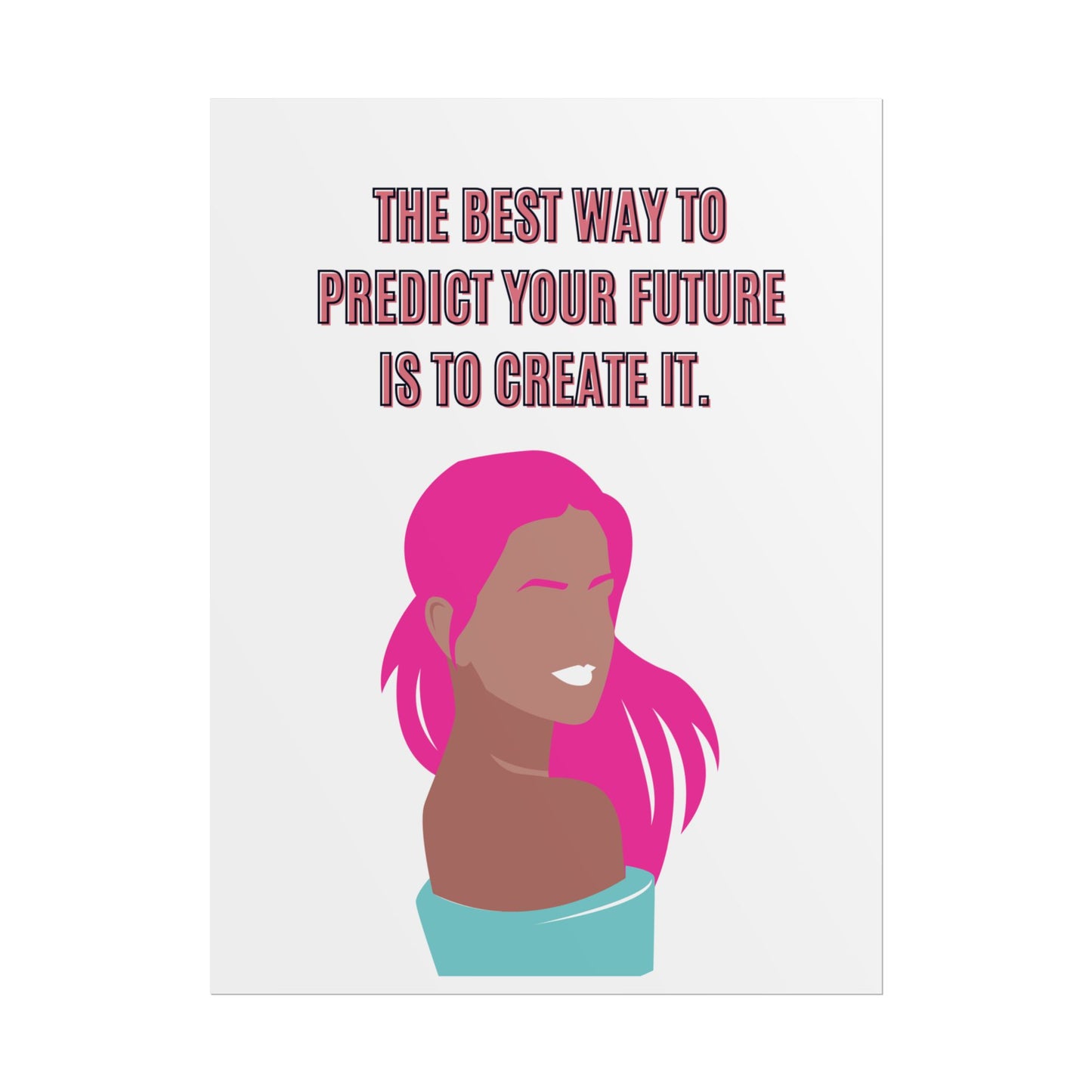 Create Your Future  Poster