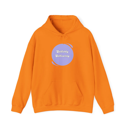 Selfishly Self-Caring Hoodie