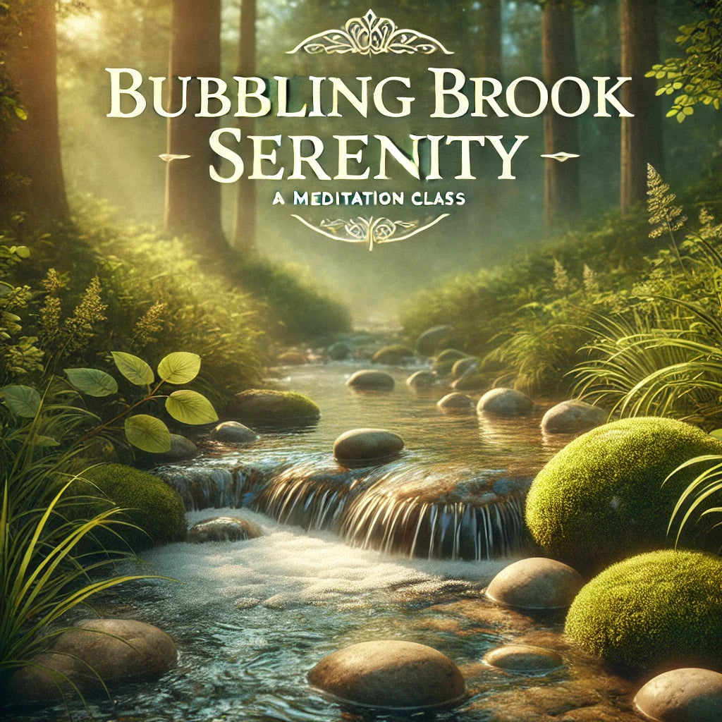 Bubbling Brook Meditation